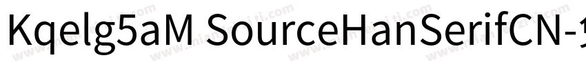 Kqelg5aM SourceHanSerifCN字体转换